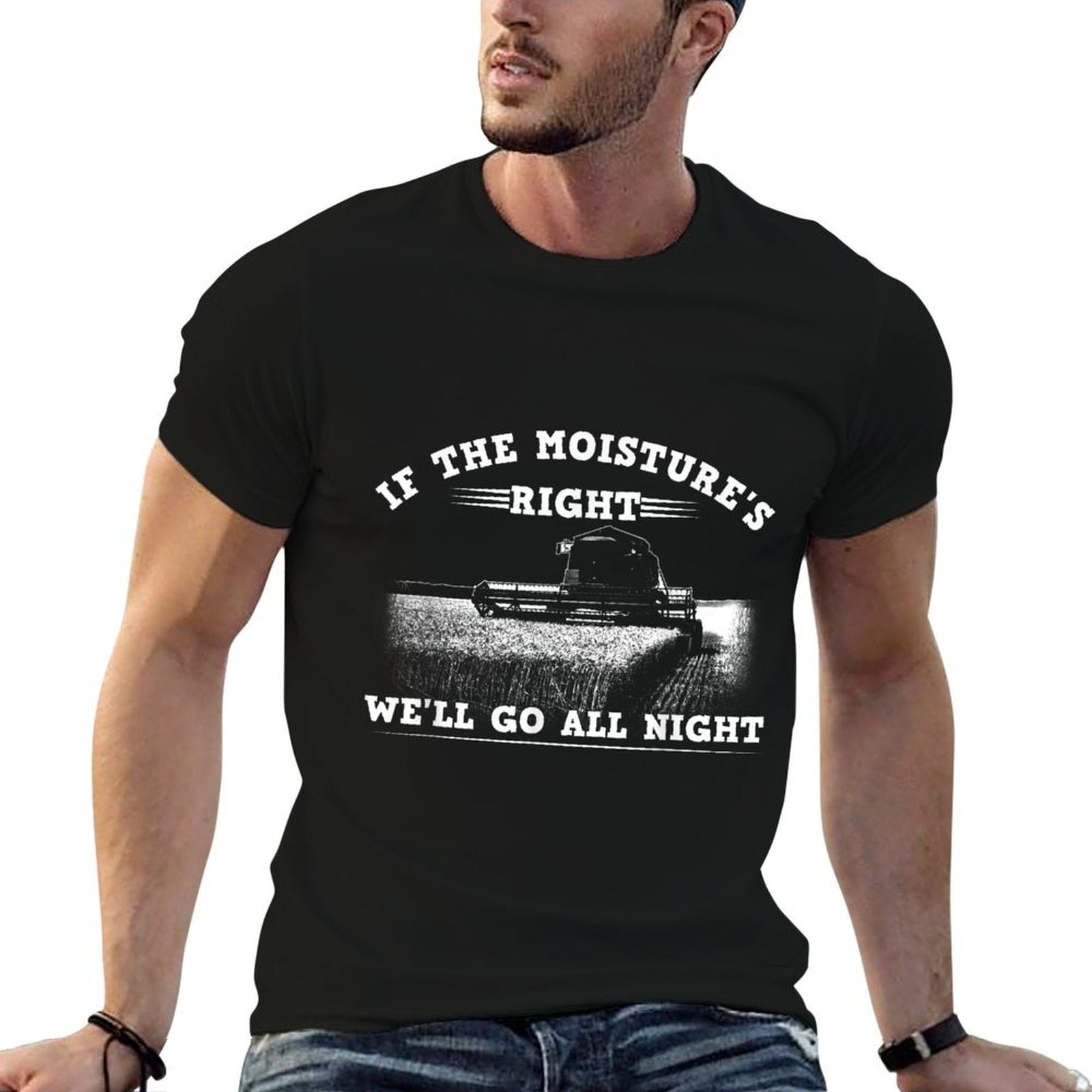 Cool If The Moistures Right Farmer Gift Funny Farm Men Comfortable T-Shirt
